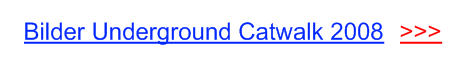 underground-catwalk-bilder.png